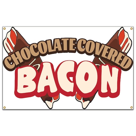 Signmission Chocolate Covered Bacon Banner Concession Stand Food Truck Single Sided B-60 Chocolate Covered Bacon19